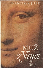 Jílek: Muž z Vinci : román o Leonardu da Vinci, 1982