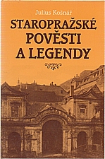 Košnář: Staropražské pověsti a legendy, 2008