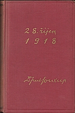 Soukup: 28. říjen 1918. Díl I., 1928