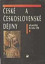 : České a československé dějiny. I. díl, Od počátků do roku 1790, 1991