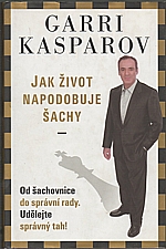 Kasparov: Jak život napodobuje šachy, 2008