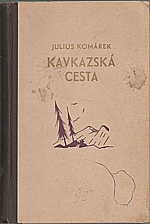Komárek: Kavkazská cesta, 1947