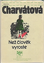 Charvátová: Než člověk vyroste, 1987