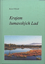 Petráš: Krajem šumavských Lad, 2004