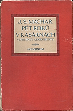 Machar: Pět roků v kasárnách, 1927