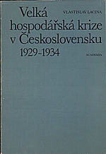Lacina: Velká hospodářská krize v Československu 1929-1934, 1984