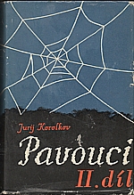 Korol'kov: Pavouci : Románová kronika. Díl 2, 1963