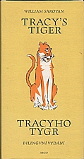 Saroyan: Tracy's tiger = Tracyho tygr, 2001