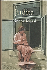 Márai: Judita, 2005
