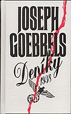 Goebbels: Joseph Goebbels - Deníky 1938, 1992
