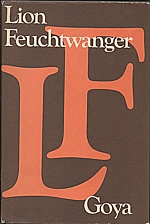 Feuchtwanger: Goya čili Trpká cesta poznání, 1981