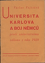 Vojtíšek: Universita Karlova a boj Němců proti universitnímu zákonu z roku 1920, 1932