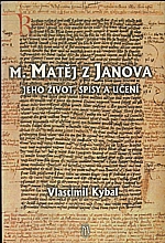 Kybal: M. Matěj z Janova, 2000