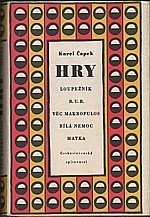 Čapek: Hry : Loupežník ; R.U.R. ; Věc Makropulos ; Bílá nemoc ; Matka, 1956