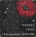 Bezruč: Slezské písně v korespondenci 1898-1918, 1967