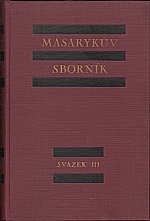 : Masarykův sborník. Svazek III. 1928 až 1929, 1929