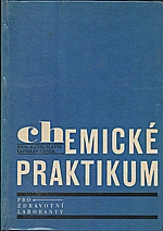 Slavík: Chemické praktikum pro zdravotní laboranty, 1966