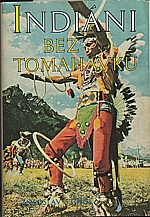 Stingl: Indiáni bez tomahawků, 1976
