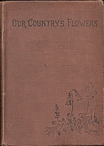: Our Country's Flowers and How to Know Them, 1905