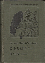 Beneš Třebízský: Z různých dob. Pořadí  6., 1912