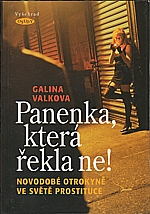 Valkova: Panenka, která řekla ne, 2008