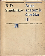 Sinel'nikov: Atlas anatomie člověka. Svazek 1, Nauka o kostech, kloubech, vazech a svalech, 1970