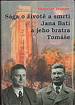 Ivanov: Sága o životě a smrti Jana Bati a jeho bratra Tomáše, 1998