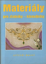 Braniš: Materiály pro zlatníky - klenotníky, 2002