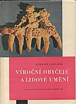 Václavík: Výroční obyčeje a lidové umění, 1959