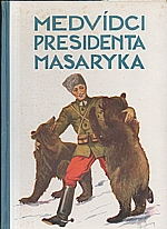 Pražský-Slavkovský: Medvídci presidenta Masaryka, 1934