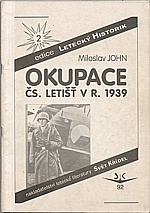 John: Okupace čs. letišť v r. 1939, 1992