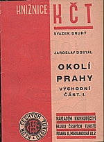 Dostál: Okolí Prahy : Východní část (Brandýs n. L., Čelákovice, Český Brod [atd.]). [Díl] I., 1946
