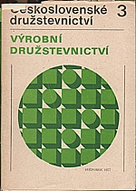 Breier: Československé družstevnictví. 3, Výrobní družstevnictví, 1977