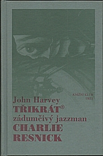 Harvey: Třikrát zádumčivý jazzman Charlie Resnick, 1999