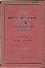Fiala: 21 francouzských písní s nápěvem, původním textem a překladem, 1921