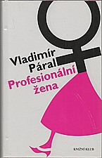 Páral: Profesionální žena, 2006