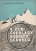 Drozdová: V zemi čokolády, hodinek a ledovců, 1948
