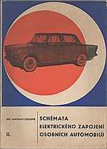 Cholevík: Schémata elektrického zapojení osobních automobilů. 2. díl, 1969