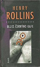 Rollins: Blues černýho kafe, 2001