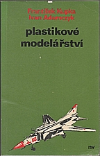 Kupka: Plastikové modelářství, 1981