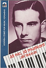 Traxler: Já nic, já muzikant, 1994