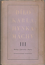 Mácha: Dílo Karla Hynka Máchy. Svazek  3., Deníky-Zápisníky-Dopisy, 1950
