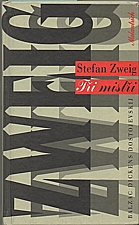 Zweig: Tři mistři : Balzac, Dickens, Dostojevskij, 1997