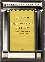 Wilde: Jak je důležité mít Filipa, 1959
