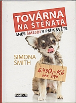 Smith: Továrna na štěňata aneb Šmejdi v psím světě, 2015