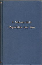 Molnár-Selli: Republika bez žen, 1936