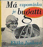 Junková: Má vzpomínka je bugatti, 1972
