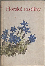 Novák: Rostliny. Díl II, Horské rostliny, 1937