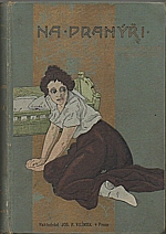 Kronbauer: Na pranýři, 1899