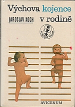 Koch: Výchova kojence v rodině, 1977